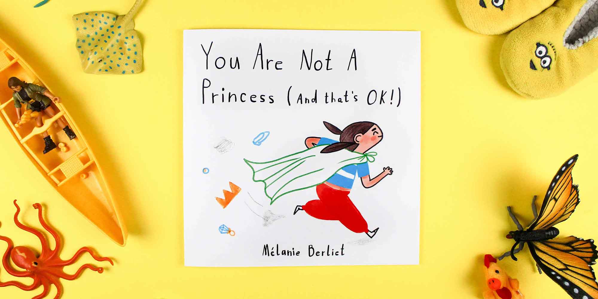 Not a Princess: Adventure and Imagination